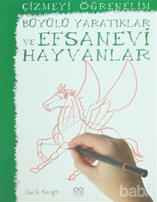 Picture of Çizmeyi Öğrenelim - Büyülü Yaratıklar ve Efsanevi Hayvanlar