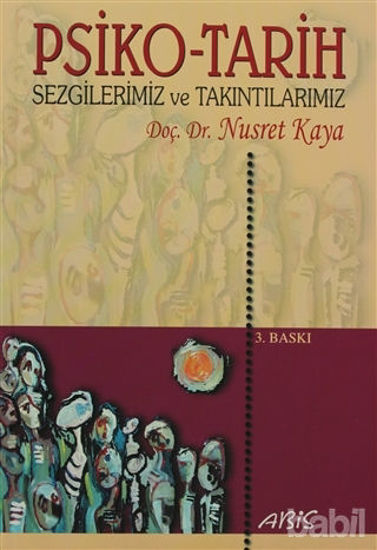 Picture of Psiko-Tarih Sezgilerimiz ve Takıntılarımız