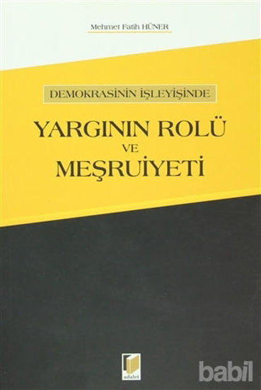 Picture of Demokrasinin İşleyişinde Yargının Rolü ve Meşruiyeti