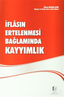 Picture of İflasın Ertelenmesi Bağlamında Kayyımlık
