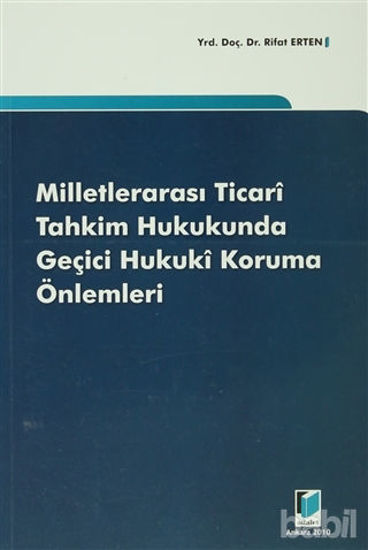 Picture of Milletlerarası Ticari Tahkim Hukukunda Geçici Hukuki Koruma Önlemleri