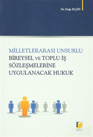 Picture of Milletlerarası Unsurlu Bireysel ve Toplu İş Sözleşmelerine Uygulanacak Hukuk