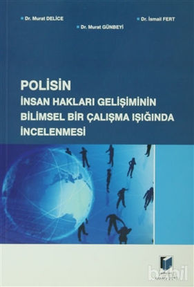 Picture of Polisin İnsan Hakları Gelişiminin Bilimsel Bir Çalışma Işığında İncelenmesi