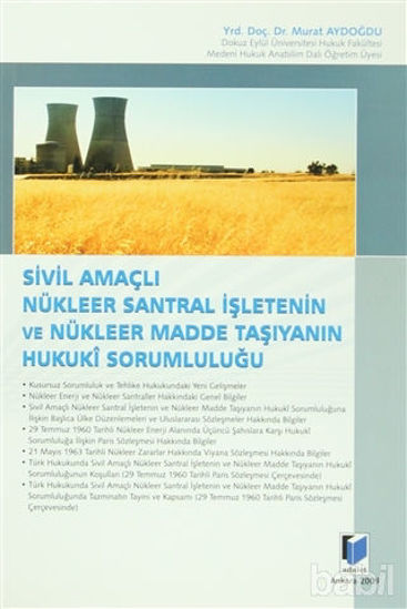 Picture of Sivil Amaçlı Nükleer Santral İşletenin ve Nükleer Madde Taşıyanın Hukuki Sorumluluğu