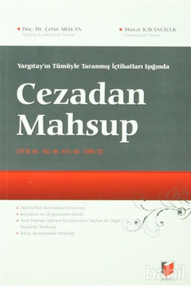 Picture of Yargıtay'ın Tümüyle Taranmış İçtihatları Işığında Cezadan Mahsup