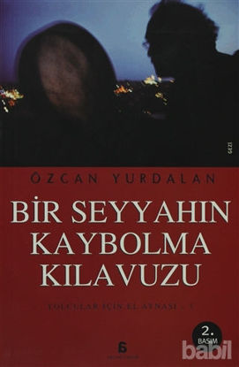 Picture of Bir Seyyahın Kaybolma Kılavuzu