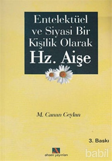 Picture of Entellektüel ve Siyasi Bir Kişilik Olarak Hz. Aişe