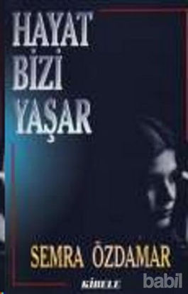 Picture of Hayat Bizi Yaşar