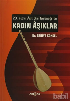 Picture of 20. Yüzyıl Aşık Şiiri Geleneğinde Kadın Aşıklar