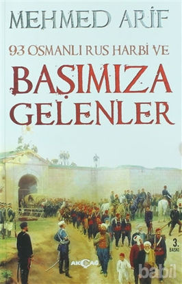Picture of 93 Osmanlı Rus Harbi ve Başımıza Gelenler