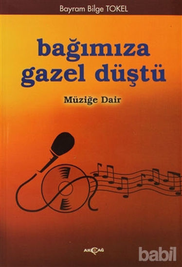 Picture of Bağımıza Gazel Düştü Müziğe Dair