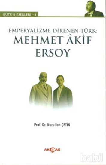 Picture of Emperyalizme Direnen Türk: Mehmet Akif Ersoy
