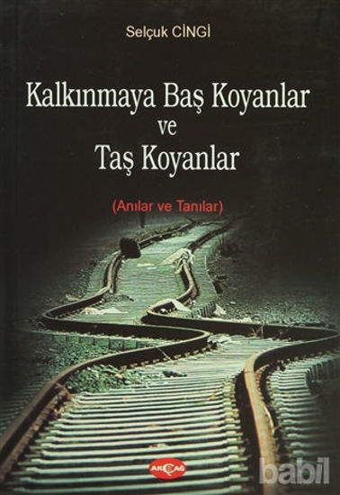 Picture of Kalkınmaya Baş Koyanlar ve Taş Koyanlar