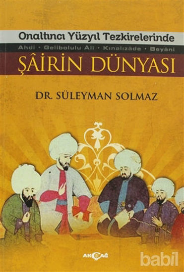 Picture of Onaltıncı Yüzyıl Tezkirelerinde Şairin Dünyası