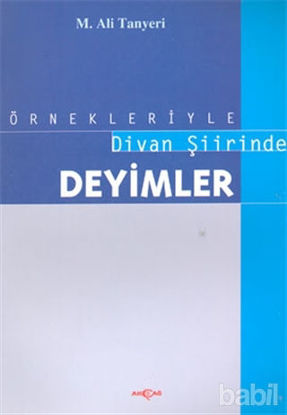 Picture of Örnekleriyle Divan Şiirinde Deyimler