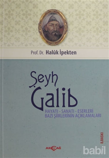 Picture of Şeyh Galib Hayatı, Sanatı, Eserleri, Edebi Kişiliği ve Bazı Şiirlerinin Açıklamaları
