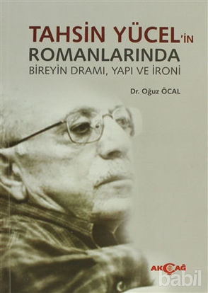 Picture of Tahsin Yücel’in Romanlarında Bireyin Dramı, Yapı ve İroni