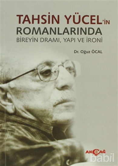 Picture of Tahsin Yücel’in Romanlarında Bireyin Dramı, Yapı ve İroni