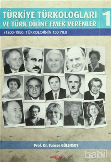 Picture of Türkiye Türkologları ve Türk Diline Emek Verenler Cilt:1