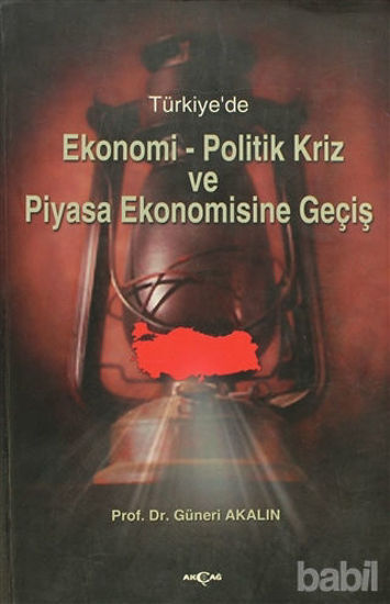 Picture of Türkiye’de Ekonomi-Politik Kriz ve Piyasa Ekonomisine Geçiş