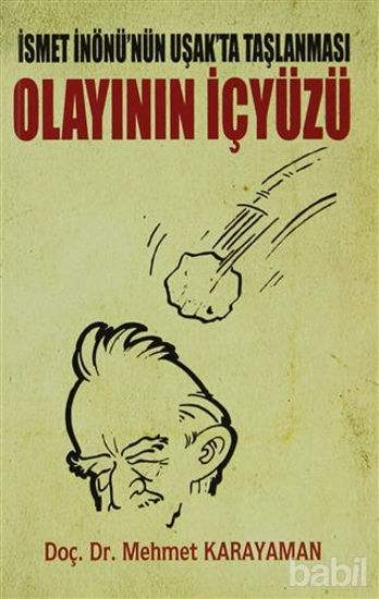 Picture of İsmet İnönü’nün Uşak’ta Taşlanması Olayının İçyüzü