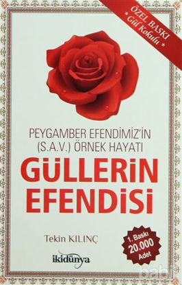 Picture of Güllerin Efendisi Peygamber Efendimiz'in (s.a.v) Örnek Hayatı