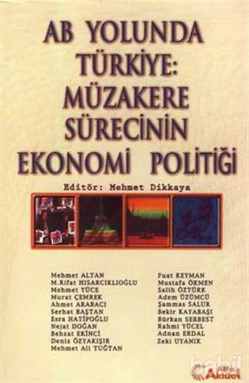 Picture of AB Yolunda Türkiye: Müzakere Sürecinin Ekonomi Politiği