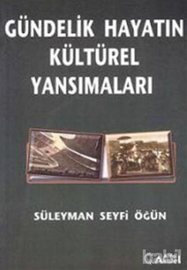 Picture of Gündelik Hayatın Kültürel Yansımaları