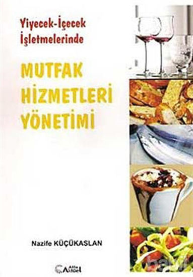 Picture of Yiyecek - İçecek İşletmelerinde Mutfak Hizmetleri Yönetimi