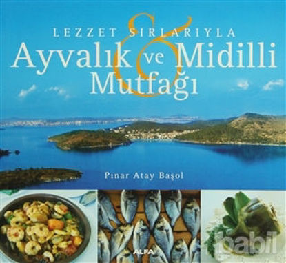Picture of Lezzet Sırlarıyla Ayvalık ve Midilli Mutfağı