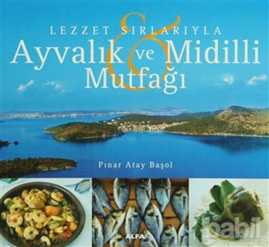 Picture of Lezzet Sırlarıyla Ayvalık ve Midilli Mutfağı