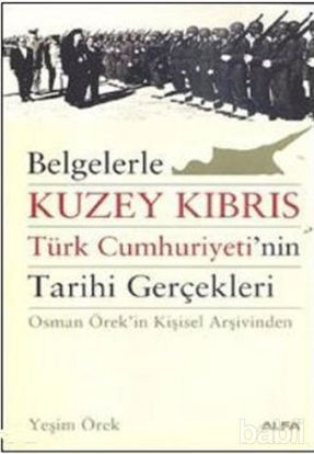 Picture of Belgelerle Kuzey Kıbrıs Türk Cumhuriyeti’nin Tarihi Gerçekleri