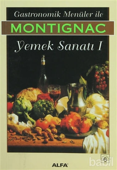 Picture of Gastronomik Menüler İle Montignac Yemek Sanatı 1