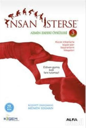 Picture of İnsan İsterse - Azmin Zaferi Öyküleri 3