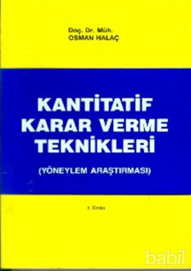 Picture of Kantitatif Karar Verme Teknikleri (Yöneylem Araştırması)