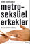 Picture of Metroseksüel Erkekler Bakımlı Erkeklerin Kitabı