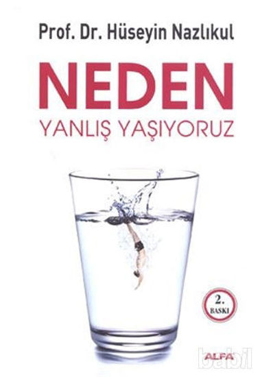 Picture of Neden Yanlış Yaşıyoruz