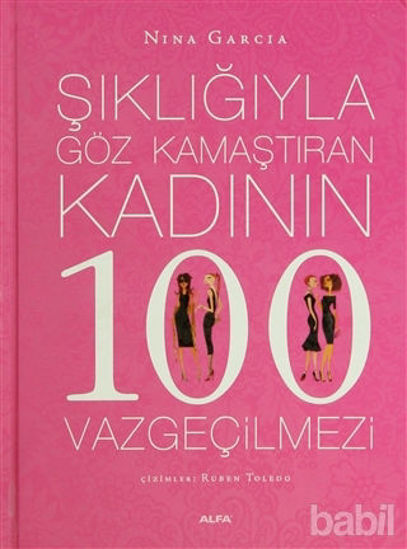 Picture of Şıklığıyla Göz Kamaştıran Kadının 100 Vazgeçilmezi