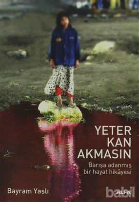 Picture of Yeter Kan Akmasın