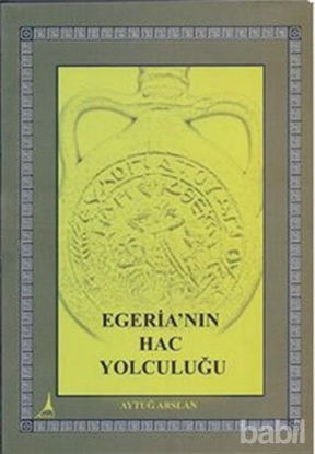 Picture of Egeria’nın Hac Yolculuğu