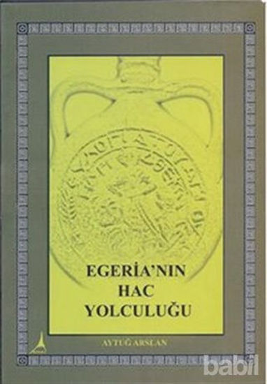 Picture of Egeria’nın Hac Yolculuğu