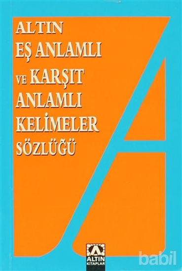 Picture of Altın Eş Anlamlı ve Karşıt Anlamlı Kelimeler Sözlüğü