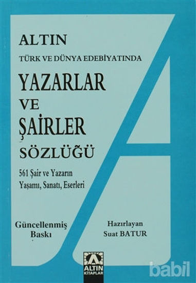 Picture of Altın Yazarlar ve Şairler Sözlüğü Türk ve Dünya Edebiyatında