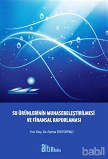 Picture of Su Ürünlerinin Muhasebeleştirilmesi ve Finansal Raporlaması