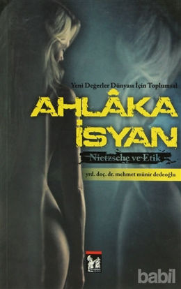 Picture of Ahlaka İsyan Nietzsche ve Etik