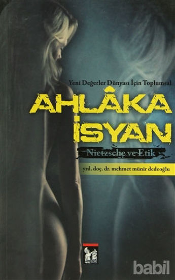 Picture of Ahlaka İsyan Nietzsche ve Etik