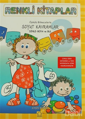 Picture of Renkli Kitaplar - 3 Öykülü Bilmecelerle Soyut Kavramlar Dinle Boya ve Bul