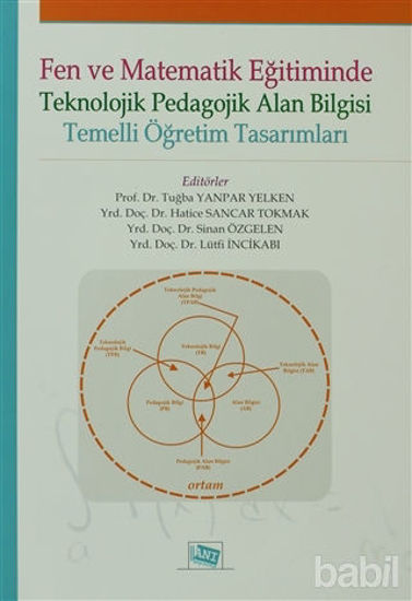 Picture of Fen ve Matematik Eğitiminde Teknolojik Pedagolojik Alan Bilgisi
