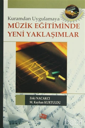 Picture of Kuramdan Uygulamaya Müzik Eğitiminde Yeni Yaklaşımlar