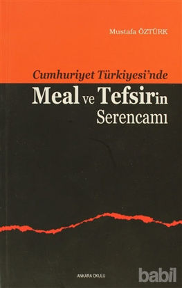 Picture of Cumhuriyet Türkiyesi’nde Meal ve Tefsirin Serencamı